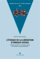 Berthony Saint-Georges, M. Marc Maesschalck, M Marc Maesschalck - L'éthique de la libération d'Enrique Dussel
