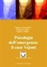 Micaela Coletti, Oddone Demichelis, Guido Toffolo - Psicologia dell'emergenza: il caso Vajont