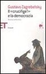 Gustavo Zagrebelsky - Il «Crucifige!» e la democrazia