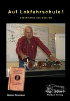 Helmut Neumann, Helmut Neumann - Auf Lokfahrschule!