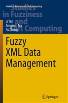Zongmi Ma, Zongmin Ma, L Yan, Li Yan, Fu Zhang - Fuzzy XML Data Management