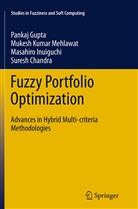 Suresh Chandra, Panka Gupta, Pankaj Gupta, Ma Inuiguchi, Masahiro Inuiguchi, Mukesh Kuma Mehlawat... - Fuzzy Portfolio Optimization