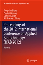 Samuel Kaplan, Samuel Kaplan et al, Pingka Ouyang, Pingkai Ouyang, Bill Skarnes, Tong-Cun Zhang - Proceedings of the 2012 International Conference on Applied Biotechnology (ICAB 2012)