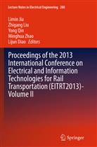 Lijun Diao, Limin Jia, Zhigan Liu, Zhigang Liu, Yong Qin, Yong Qin et al... - Proceedings of the 2013 International Conference on Electrical and Information Technologies for Rail Transportation (EITRT2013)-Volume II