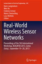 Federico Ferrari, Federico Ferrari et al, We Hu, Wen Hu, Koen Langendoen, Luca Mottola... - Real-World Wireless Sensor Networks