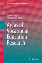 Rauner, Rauner, Felix Rauner, Zhiqu Zhao, Zhiqun Zhao - Areas of Vocational Education Research