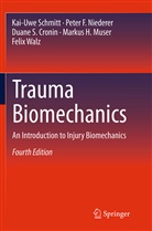 Duane S Cronin, Duane S. Cronin, Markus H. Muser, Peter Niederer, Peter F Niederer, Peter F. Niederer... - Trauma Biomechanics