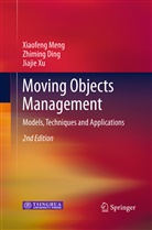 Zhimin Ding, Zhiming Ding, Xiaofen Meng, Xiaofeng Meng, Jiajie Xu - Moving Objects Management