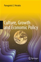 Panagiotis E Petrakis, Panagiotis E. Petrakis - Culture, Growth and Economic Policy