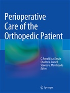 Charles N. Cornell, Stavros G Memtsoudis, C. Ronald MacKenzie, Stavros G. Memtsoudis, Charle N Cornell, Charles N Cornell - Perioperative Care of the Orthopedic Patient