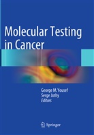 Jothy, Jothy, Serge Jothy, Georg M Yousef, George M Yousef, George M. Yousef - Molecular Testing in Cancer