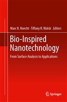 Marc R. Knecht, Mar R Knecht, Marc R Knecht, R Walsh, R Walsh, Tiffany R. Walsh - Bio-Inspired Nanotechnology