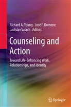 Jose Domene, José F. Domene, Jos F Domene, José F Domene, Ladislav Valach, Richard A. Young - Counseling and Action
