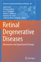 Robert E. Anderson, John Ash, John D. Ash, Catherine Bowes Rickman, Joe G Hollyfield et al, Christia Grimm... - Retinal Degenerative Diseases