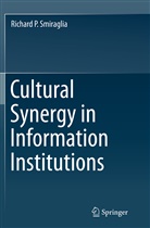 Richard Smiraglia, Richard P Smiraglia, Richard P. Smiraglia - Cultural Synergy in Information Institutions