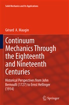 Gérard  A. Maugin, Gérard A Maugin, Gérard A. Maugin - Continuum Mechanics Through the Eighteenth and Nineteenth Centuries