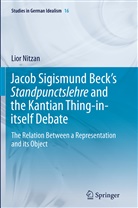 Lior Nitzan - Jacob Sigismund Beck's Standpunctslehre and the Kantian Thing-in-itself Debate