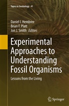 Bria F Platt, Brian F Platt, Daniel I. Hembree, Jon J Smith, Brian F. Platt, Jon J. Smith - Experimental Approaches to Understanding Fossil Organisms