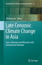 Zhishen An, Zhisheng An - Late Cenozoic Climate Change in Asia