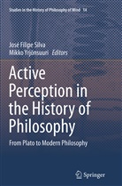 Jos Filipe Silva, José Filipe Silva, José Filipe Silva, Yrjönsuuri, Yrjönsuuri, Mikko Yrjönsuuri - Active Perception in the History of Philosophy