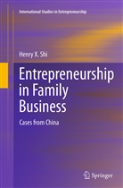 Henry X Shi, Henry X. Shi - Entrepreneurship in Family Business