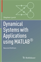 Stephen Lynch - Dynamical Systems with Applications using MATLAB®