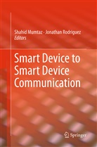 Shahi Mumtaz, Shahid Mumtaz, Rodriguez, Rodriguez, Jonathan Rodriguez - Smart Device to Smart Device Communication