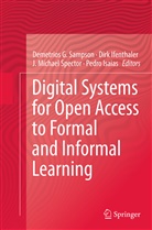 Dir Ifenthaler, Dirk Ifenthaler, Pedro Isaias, J Michael Spector et al, Demetrios G. Sampson, J. Michael Spector - Digital Systems for Open Access to Formal and Informal Learning