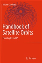 Michel Capderou - Handbook of Satellite Orbits