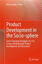 Dir Schaefer, Dirk Schaefer - Product Development in the Socio-sphere