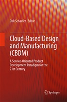 Dir Schaefer, Dirk Schaefer - Cloud-Based Design and Manufacturing (CBDM)