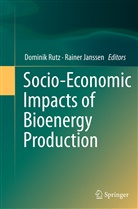 JANSSEN, Janssen, Rainer Janssen, Domini Rutz, Dominik Rutz - Socio-Economic Impacts of Bioenergy Production