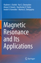 Yuri Chernyshev, Yuri S Chernyshev, Yuri S. Chernyshev, Vladimir Chizhik, Vladimir I Chizhik, Vladimir I. Chizhik... - Magnetic Resonance and Its Applications
