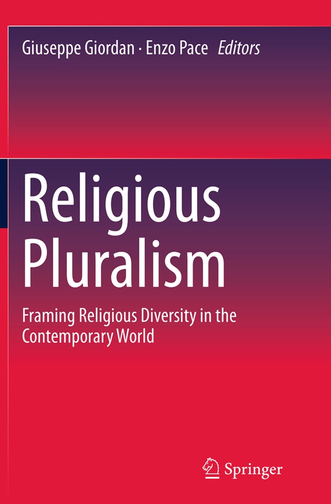 Giusepp Giordan, Giuseppe Giordan, Pace, Pace, Enzo Pace - Religious Pluralism Framing Religious Diversity in the Contemporary World
