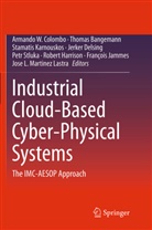 Thoma Bangemann, Thomas Bangemann, Armando Colombo, Armando W. Colombo, Jerker Delsing, Robert Harrison... - Industrial Cloud-Based Cyber-Physical Systems