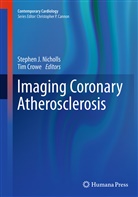 Crowe, Crowe, Tim Crowe, Stephe J Nicholls, Stephen J Nicholls, Stephen J. Nicholls - Imaging Coronary Atherosclerosis