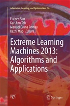 Manuel Grana Romay et al, Kezhi Mao, Manuel Grana Romay, Fuchen Sun, Kar-An Toh, Kar-Ann Toh - Extreme Learning Machines 2013: Algorithms and Applications