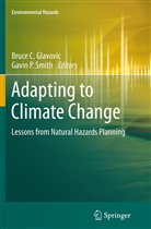 Bruc C Glavovic, Bruce C Glavovic, Bruce C. Glavovic, P Smith, P Smith, Gavin P. Smith - Adapting to Climate Change