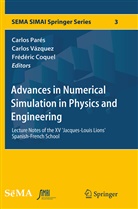 Frederic Coquel, Frédéric Coquel, Carlos Pares, Carlos Parés, Carlo Vázquez, Carlos Vázquez... - Advances in Numerical Simulation in Physics and Engineering