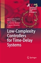 Catherine Bonnet, Catherine Bonnet et al, Hugues Mounier, Hita Özbay, Hitay Özbay, Alexandre Seuret - Low-Complexity Controllers for Time-Delay Systems