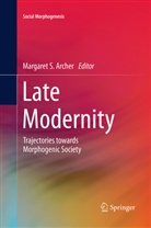 Margaret Archer, Margaret S. Archer, Margare S Archer, Margaret S Archer - Late Modernity