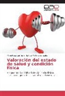 Leticia Martínez González, Marí Plaza Carmona, María Plaza Carmona - Valoración del estado de salud y condición física