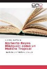 Susell Gómez, Yuni Jerez, Yunia Jerez - Norberto Reyes Blázquez: como un Moliére Tropical