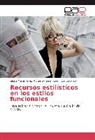 D Lingxiao, Dai Lingxiao, Gloria Marí Pérez Montero, Gloria María Pérez Montero, Yan Rong, Yang Rong - Recursos estilísticos en los estilos funcionales