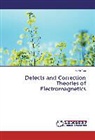 Kexin Yao - Defects and Correction Theories of Electromagnetics