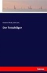 Roderic Rode, Roderich Rode, Emil Zola, Émile Zola, Émile                            10002190316 Zola - Der Totschläger