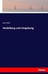 Karl Pfaff - Heidelberg und Umgebung