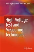 Wolfgan Hauschild, Wolfgang Hauschild, Eberhard Lemke - High-Voltage Test and Measuring Techniques