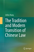 Jinfan Zhang - The Tradition and Modern Transition of Chinese Law