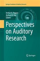 Richard R Fay, Richard R. Fay, Arthu N Popper, Arthur N Popper, Arthur N Popper, Arthur N. Popper... - Perspectives on Auditory Research